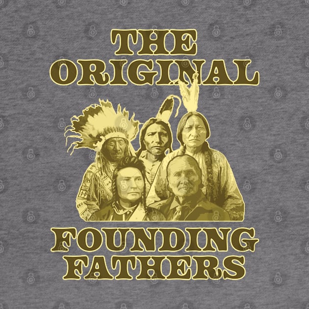 Original Founding Fathers Native Americans by McNutt